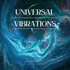 Universal Vibrations - EP album lyrics, reviews, download