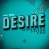 Stream & download Desire (feva. Remix) - Single