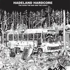 Hadeland Hardcore by The Good The Bad and the Zugly album reviews, ratings, credits