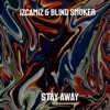 Stay Away - Single