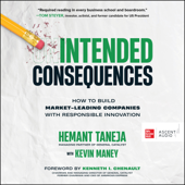 Intended Consequences : How to Build Market-Leading Companies with Responsible Innovation - Hemant Taneja