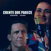 Crente Que Parece - Single album lyrics, reviews, download