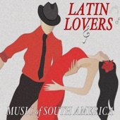 Latin Lovers: Music of South América artwork