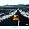 Left Lane - Single album lyrics, reviews, download
