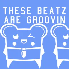 These Beatz Are Groovin - Single by Spencer & Hill album reviews, ratings, credits
