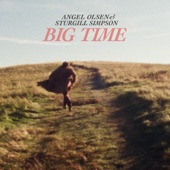Angel Olsen/Sturgill Simpson - Big Time