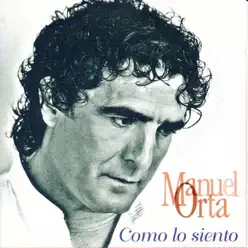 Como Lo Siento - Manuel Orta Como Lo Siento - Manuel Orta