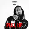 Pull Up (feat. Kap G) - Single album lyrics, reviews, download