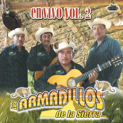 En Vivo, Vol. 2 - Los Armadillos de la Sierra En Vivo, Vol. 2 - Los Armadillos de la Sierra