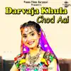 Darvaja Khula Chod Aai - Single album lyrics, reviews, download
