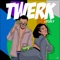 Twerk artwork