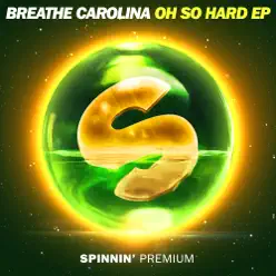 Oh So Hard (Extended Mix) - EP - Breathe Carolina