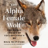 The Alpha Female Wolf - Rick McIntyre Cover Art