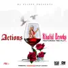 Actions (feat. TeeFLii) - Single album lyrics, reviews, download