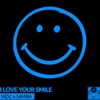 I Love Your Smile (Remixes) - Single