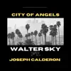 City of Angels (feat. Joseph Calderon) - Single album lyrics, reviews, download