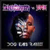 Stream & download Dog Eats Rabbit