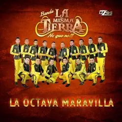 La Octava Maravilla - Banda La Misma Tierra