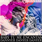 Baby Tu Me Encantas artwork