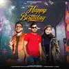 Happy Birthday (feat. Rao Prashant Yadav, Shobha Sharma & Mafia) - Single album lyrics, reviews, download