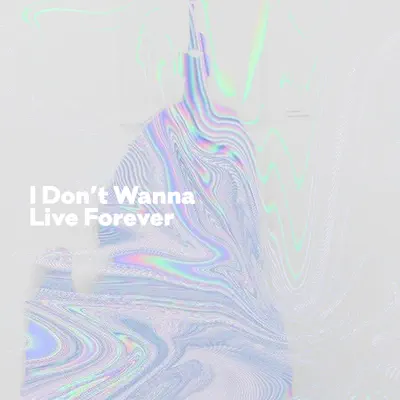 I Don't Wanna Live Forever - Single - Ham