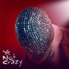 Ye Not Crazy by Joyner Lucas iTunes Track 1