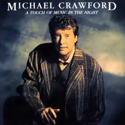 A Touch of Music In the Night - Michael Crawford
