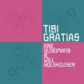 Eric Vloeimans/Will Holshouser - Tibi Gratias