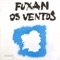 Fuxan Os Ventos - Fuxan Os Ventos lyrics