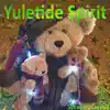 Yuletide Spirit album lyrics, reviews, download