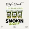 Smokin' (Remix) [feat. Chip & Black the Ripper] song lyrics