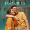 Dos Mojitos - Single, 2022