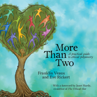 Franklin Veaux & Eve Rickert - More than Two: A Practical Guide to Ethical Polyamory (Unabridged) artwork