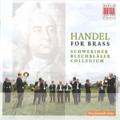 Händel for Brass - Schwerin Blechbläser-Collegium & Hans-Joachim Drechsler