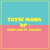 Toyik Mana (feat. Galasky) artwork