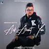 Ask About You (feat. Harsh Ramgarhia) - Single album lyrics, reviews, download