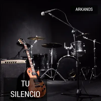 Tu Silencio - Single - Arkanos