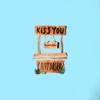 Kiss You - Single