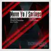 Stream & download Move Ya / Springs - Single