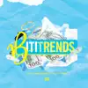 Biti Trends (feat. kitman fatts) - Single album lyrics, reviews, download