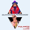 Guayando Y Perriando - Single