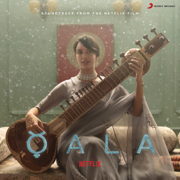 Qala (Music From The Netflix Film) - Amit Trivedi, Sagar Desai, Amitabh Bhattacharya, Swanand Kirkire, Kausar Munir, Varun Grover, Sant Kabir & Anvita Dutt
