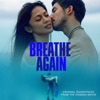 Breathe Again (Original Soundtrack from the Vivamax Movie) - EP