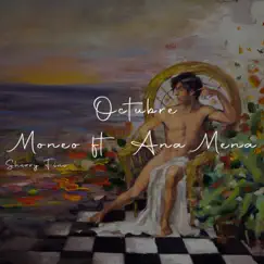 Octubre (feat. Ana Mena) - Single by Moneo & Sherry Fino album reviews, ratings, credits