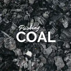 Pushing Coal Song Lyrics