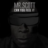 Mr. Scott - Can You Feel It (House Mix)
