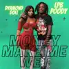 Money Make Me Wet (feat. LPB Poody) - Single album lyrics, reviews, download