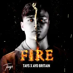 Fire - Single by TAYS & Ayo Britain album reviews, ratings, credits