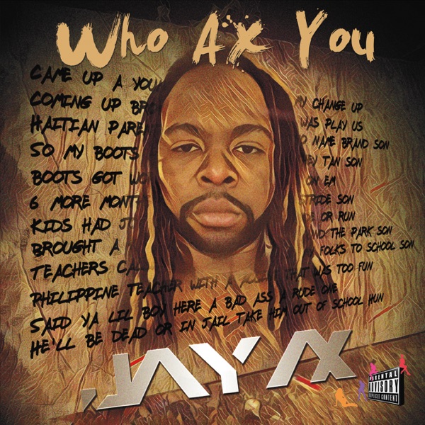 Who Ax You - Jay Ax