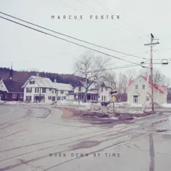 Worn Down by Time - Single - Marcus Foster